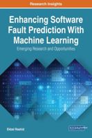 Enhancing Software Fault Prediction With Machine Learning: Emerging Research and Opportunities 1522531858 Book Cover