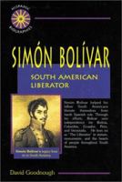 Simon Bolivar: South American Liberator (Hispanic Biographies) 0766010449 Book Cover