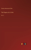 The Papers of a Critic: Vol. 2 3385236495 Book Cover