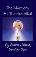 The Mystery at the Hospital 1614772312 Book Cover