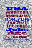 USA American Dream Jobs: Money Life in a Viral Internet Jobs Age 1717319564 Book Cover