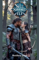 The Sell Sword and The Elf B0F2QP5G3C Book Cover