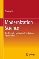 Modernization Science: The Principles and Methods of National Advancement 3642254586 Book Cover