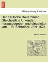 Der Deutsche Bauernkrieg. Gleichzeitige Urkunden, Herausgegeben Und Eingeleitet Von ... H. Schreiber. Jahr 1524. 1241594228 Book Cover