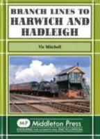 Branch Lines to Harwich and Hadleigh 1908174021 Book Cover