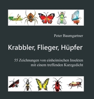 Krabbler, Flieger, Hüpfer - 55 einheimische Insekten: Ein Geschenkbuch für Tier- und Naturfreunde (German Edition) 3384257650 Book Cover