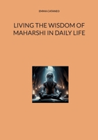 Living the wisdom of Maharshi in daily life 232250565X Book Cover