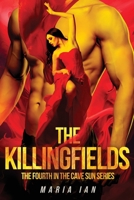 The Killingfields: The Fourth in The Cave Sun Series (The War of the Cave Sun) B0DXWY1ZQC Book Cover