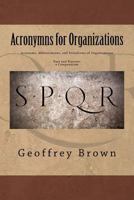 Acronyms, Abbreviations, and Initialisms of Organizations: Past and Present -- a Compendium 1979205809 Book Cover