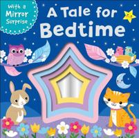 A Tale for Bedtime: with a Mirror Surprise 1785572059 Book Cover