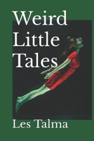 Weird Little Tales B0C2S2KMV4 Book Cover