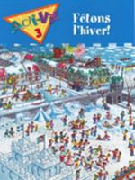 ACTI-VIE 3: FETONS L`HIVER! 0771527535 Book Cover
