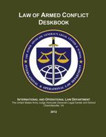 Law of Armed Conflict Deskbook: 2012 1494976773 Book Cover