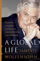 A Global Life: My Journey among Rich and Poor, from Wall Street to the World Bank 1586482556 Book Cover