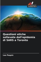 Questioni etiche sollevate dall'epidemia di SARS a Toronto (Italian Edition) 6209914403 Book Cover