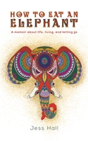 How to Eat an Elephant 1641828579 Book Cover