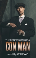 The Confessions of a Con Man 1701938448 Book Cover