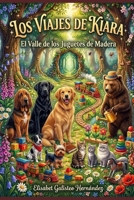 LOS VIAJES DE KIARA: EL VALLE DE LOS JUGUETES DE MADERA (Spanish Edition) B0HCLXKD4X Book Cover