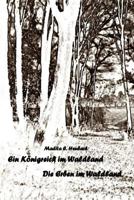 Ein K?nigreich Im Waldland : Ein K?nigreich Im Waldland - Die Erben Im Waldland 1978073127 Book Cover