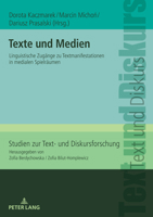 Texte und Medien; Linguistische Zug�nge zu Textmanifestationen in medialen Spielr�umen 3631837372 Book Cover
