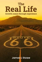The Real Life: Growth Comes Through Experience B0GQJQNDQR Book Cover