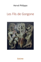 Les Fils de Gorgone (French Edition) 2414326700 Book Cover