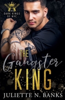 The Gangster King (The Dark Kings of NYC) B0DRR8JHB7 Book Cover
