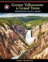 Greater Yellowstone & Grand Teton Recreation Atlas 0929591305 Book Cover