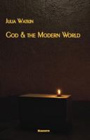 God & The Modern World (Marquette Studies in Philosophy) 0874626641 Book Cover
