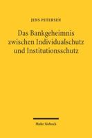 Das Bankgeheimnis Zwischen Individualschutz Und Institutionsschutz 3161485432 Book Cover