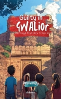 Guilty in Gwalior 9367957610 Book Cover