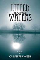 Lifted from the Waters 0979518725 Book Cover