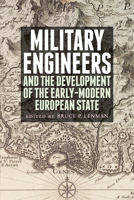 Military Engineers: The Development of the Early Modern European State 1845861205 Book Cover
