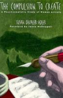 The Compulsion to Create: Women Writers and Their Demon Lovers 0984870008 Book Cover