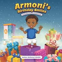 Armoni's Birthday Smiles: A book about kindness and generosity B09S6D7GLY Book Cover