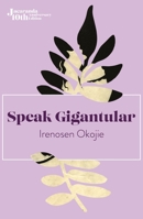 Speak Gigantular 1909762296 Book Cover