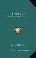 Epitres V2: Stances, Et Odes (1823) 1160293317 Book Cover