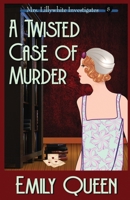A Twisted Case of Murder (Large Print): A 1920's Murder Murder Mystery 1953044905 Book Cover