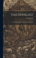 Das Hohelied: Auf Grund Arabischer und Anderer Parallelen 1022127756 Book Cover