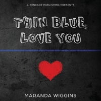 Thin Blue, Love You 1944486674 Book Cover