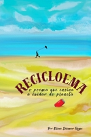 Recicloema: o poema que ensina a cuidar do planeta (Portuguese Edition) B0FLVX5S1Q Book Cover