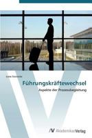 Führungskräftewechsel: Aspekte der Prozessbegleitung 3639387031 Book Cover
