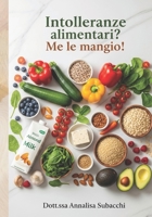 Intolleranze Alimentari? Me le mangio!: Glutine? Lattosio? Nichel? Dieta vegetariana o vegana? (Italian Edition) B0DQGZ7B36 Book Cover