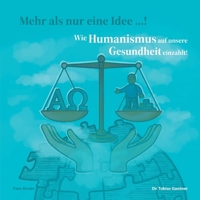 Wie Humanismus auf unsere Gesundheit einzahlt!: Interview mit Dr. Tobias Gantner (German Edition) 376932806X Book Cover