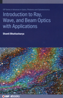 Introduction to Ray, Wave, and Beam Optics with Applications 075035495X Book Cover