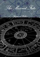 The Miscast Fate 1500851981 Book Cover
