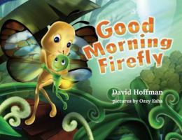 Good Morning Firefly 0999764527 Book Cover
