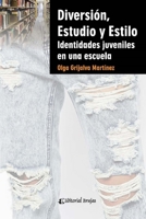 Diversión, estudio y estilo: Identidades juveniles en una escuela B097C381V2 Book Cover