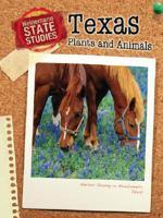 Texas Plants and Animals (State Studies: Texas) 1432911600 Book Cover