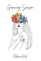 Growing Season: A Collection of Poetry About Growing Up B0F8B2M259 Book Cover